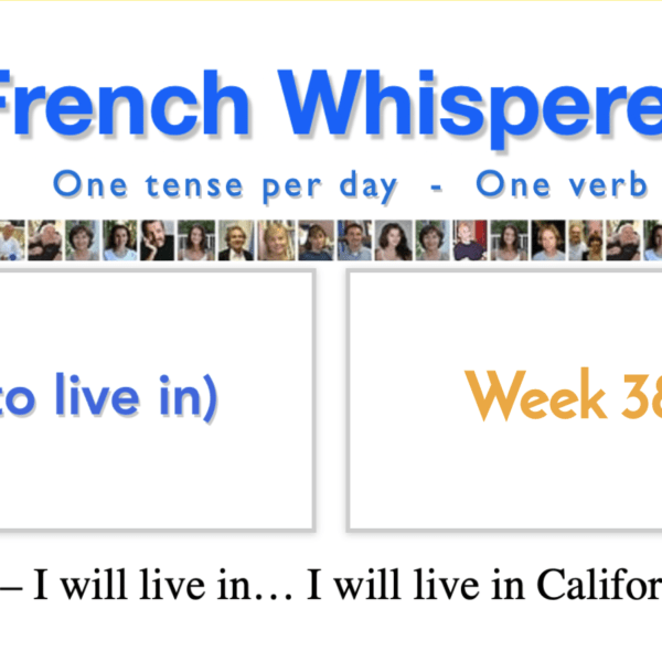 Best way to speak French – 41 life-changing weeks – Week38 – Day5