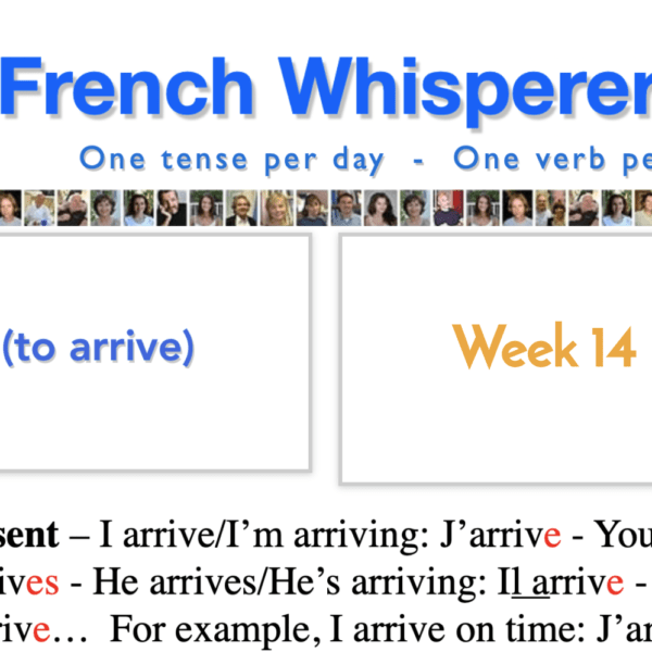 French conjugation arriver – 41 life-changing weeks – Week14 – Day1