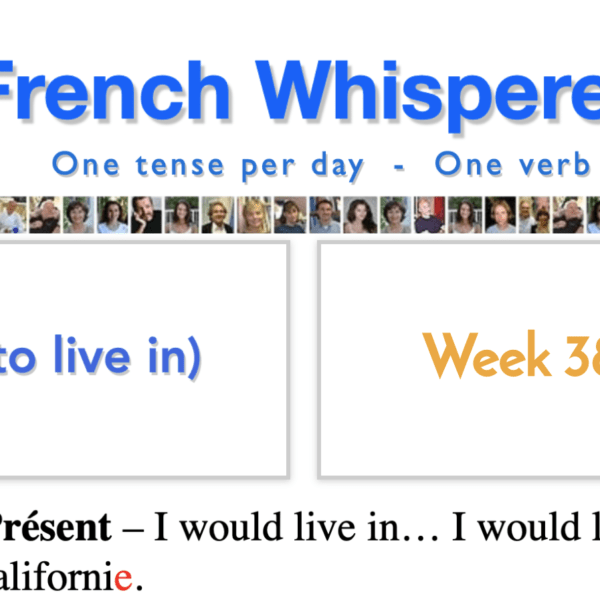 How to speak french quickly – 41 life-changing weeks – Week38 – Day6