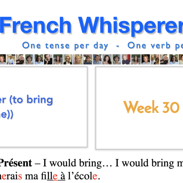 Learning french in French – 41 life-changing weeks to be – Week30 – Day6