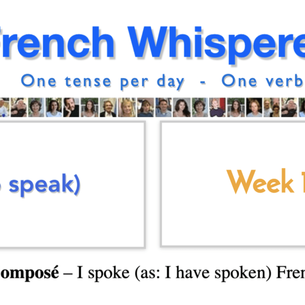 Parler Passe compose. 41 life-changing weeks to French Conjugation – Week1 – Day3