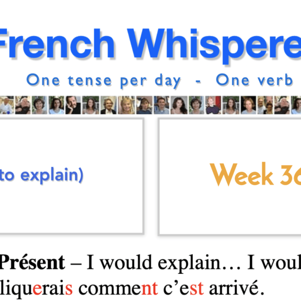 Speak french fluently – 41 life-changing weeks – Week36 – Day6