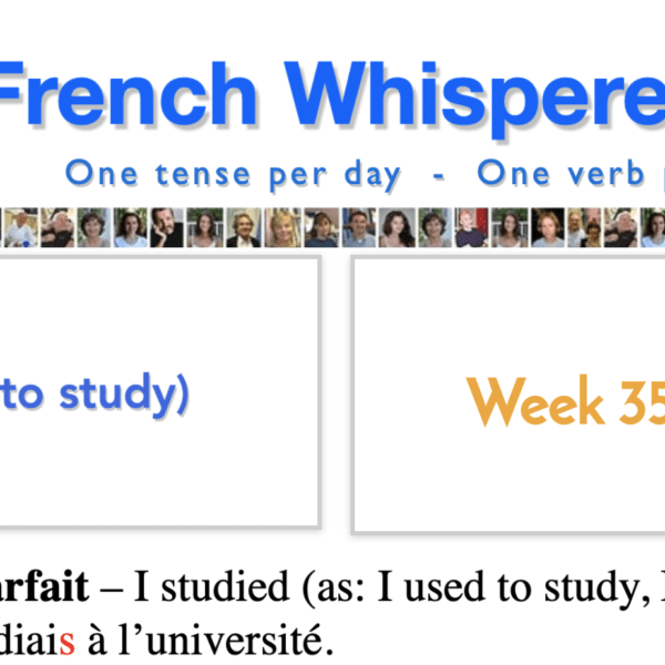 Speak french for free – 41 life-changing weeks to  – Week35 – Day4